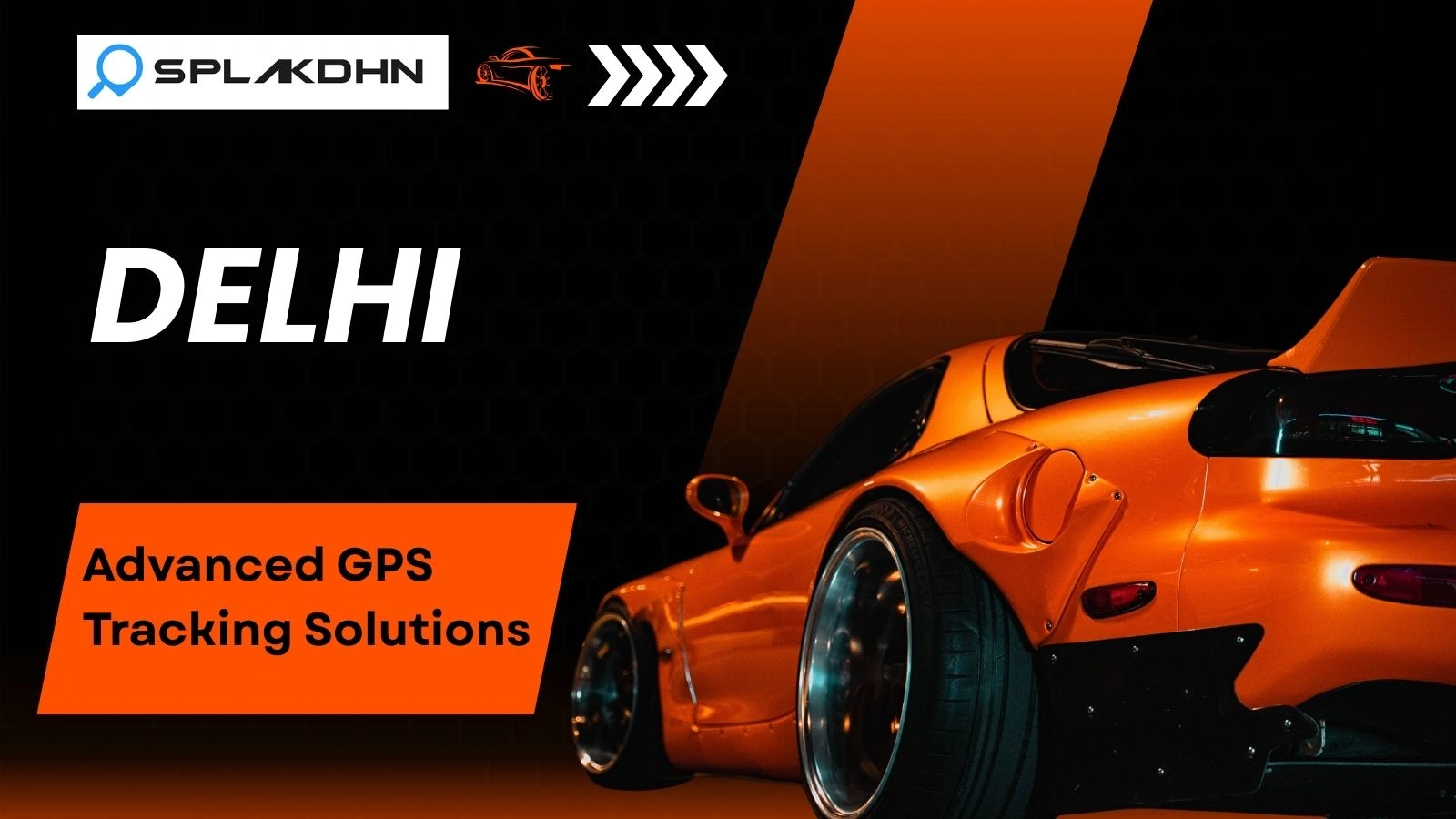 SPLAKDHN GPS Sales Agent Program – Delhi splakdhn gps delhi gps tracking
