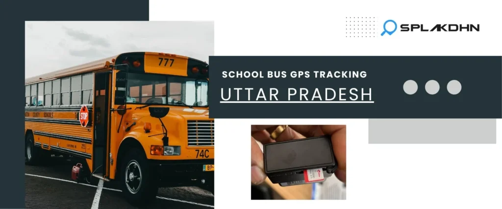 SPLAKDHN GPS Uttar Pradesh – GPS Dealership & Corporate Fleet Tracking Solutions Uttar Pradesh GPS dealership providing tracking systems in Lucknow, Kanpur, and Varanasi.